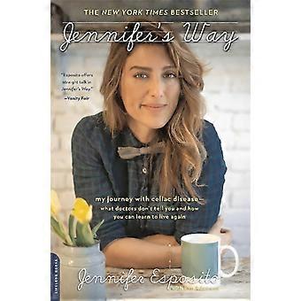 Le parcours de Jennifer avec la maladie cœliaque : ce que les médecins ne vous disent pas et comment elle s’y prend - Jennifer Esposito - Livre broché