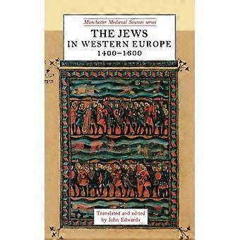 Jødene i Vest-Europa 1400–1600 - Manchester University Press - Paperback - Engelsk bok - Historie