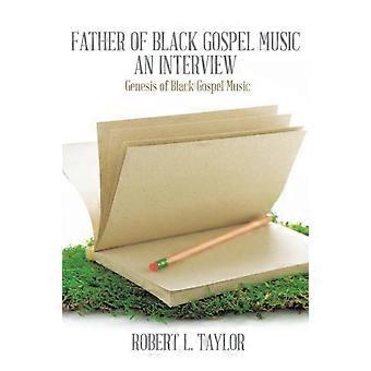 Pai da Música Gospel Negra: Uma Entrevista - Gênese da Música Gospel Negra - Robert L. Taylor - Livro em Brochura - pt