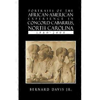 Portraits Of The African-american Experience In Concord-cabarrus North Caroli - Bernard Jr. Davis - Paperback - English Book - History