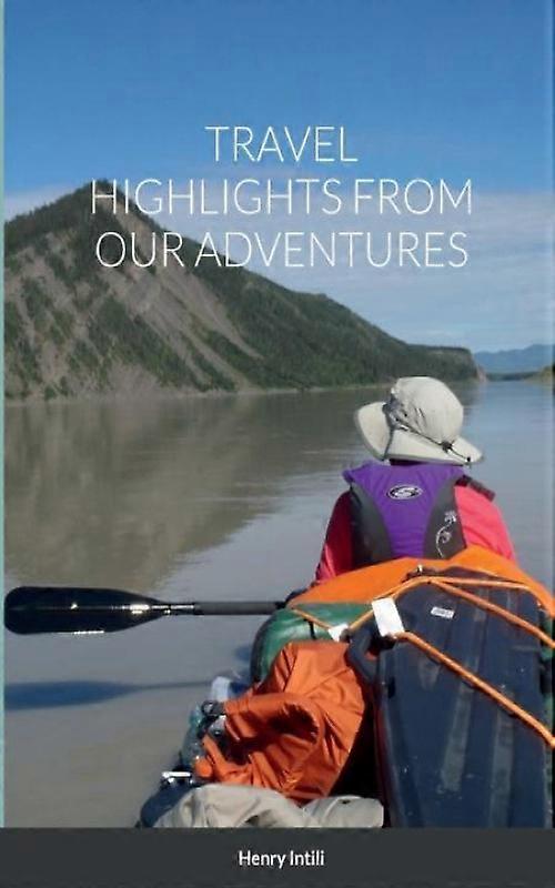 Travel Highlights From Our Adventures
