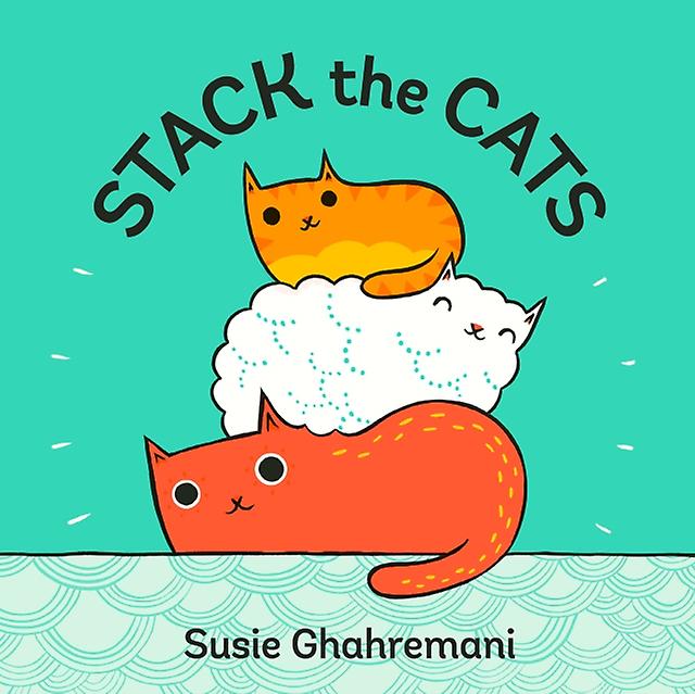 Stack The Cats - Susie Ghahremani