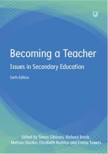 Becoming A Teacher Issues In Secondary Education 6e by Richard Brock Paperback