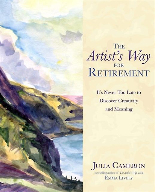 The Artists Way For Retirement by Emma Lively Paperback