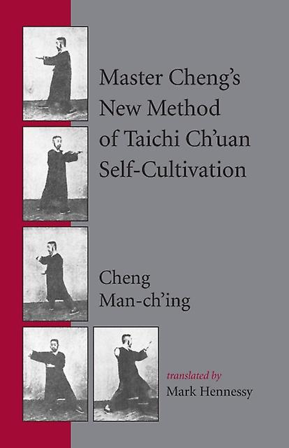 Master Chengs New Method Of Taichi Chuan Selfcultivation by Cheng Manching a Paperback