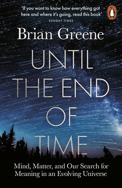 Until The End Of Time by Brian Greene Paperback Book
