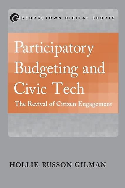 Participatory Budgeting And Civic Tech by Hollie Russon Gilman Paperback