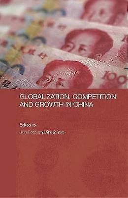 Globalization Competition and Growth in China