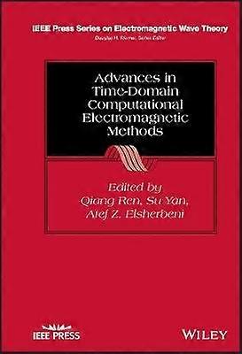 Advances in Time-Domain Computational Electromagnetic Methods