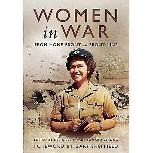 Kvinner i krig: Fra hjemmefront til frontlinje
