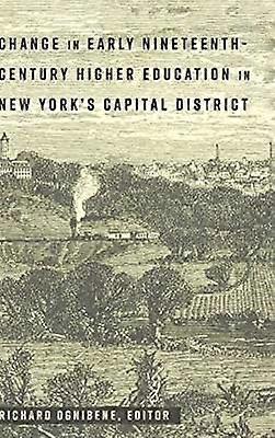 Change in Early Nineteenth-Century Higher Education in New York's Capital District