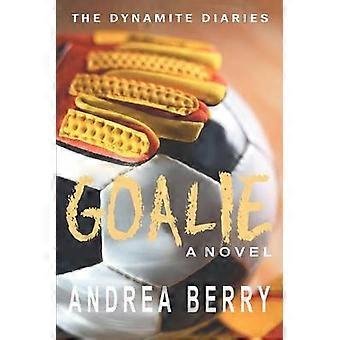 GOALIE: The Dynamite Diaries: Das erste Buch