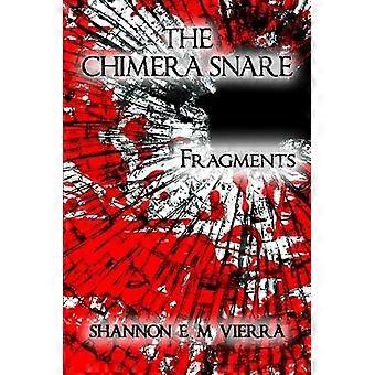 The Chimera Snare - Fragments