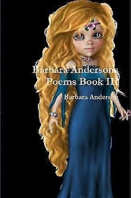 Barbara Andersons Poems Book III