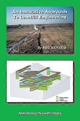 An Innovative Approach to Landfill Engineering