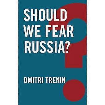 Should We Fear Russia?