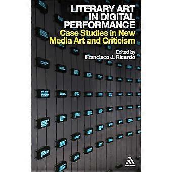 Arte letteraria nel Digital Performance: studi di caso nei nuovi Media arte e critica