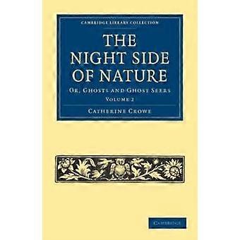 The Night Side Of Nature - Volume 2 - Catherine Crowe - Paperback - en Book