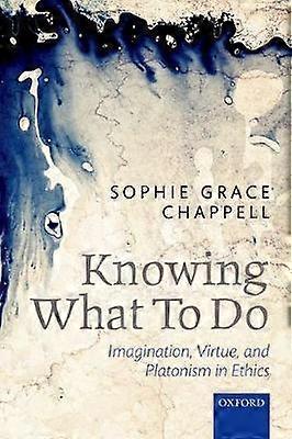 Knowing What To Do by Chappell, Sophie Grace The Open University, UK Paperback