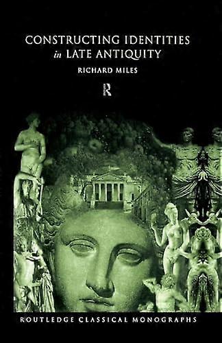 Constructing Identities in Late Antiquity
