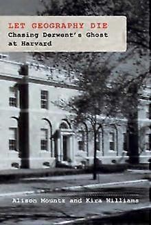 Let Geography Die - Kira Williams - Education - MIT Press Ltd - Paperback