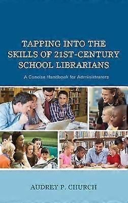 Tapping into the Skills of 21st-Century School Librarians