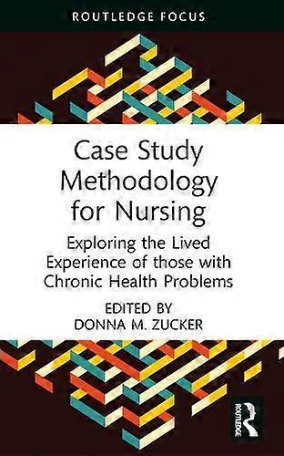 Case Study Methodology For Nursing - Donna M. Zucker - Paperback - English Book - Research methods: general