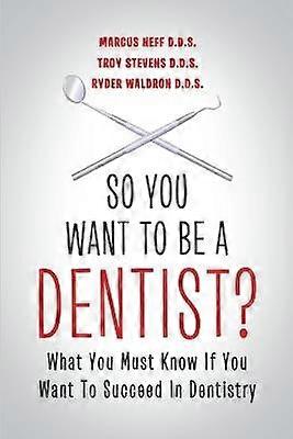 So You Want to Be a Dentist?