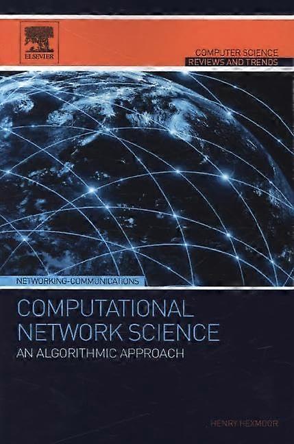 Computational Network Science: An Algorithmic Approach (Computer Science Reviews and Trends)
