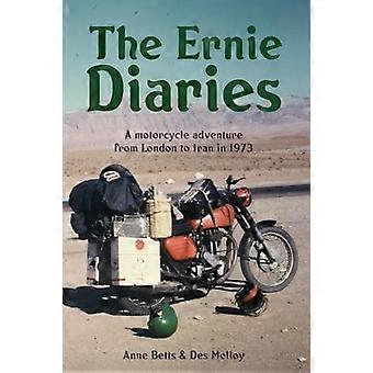 I diari di Ernie. Un'avventura motociclistica da Londra all'Iran nel 1973