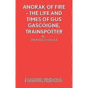 Anorak of Fire (Acting Edition)