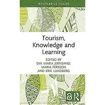 Toerisme, kennis en leren: conceptuele ontwikkeling en casestudy's (Routledge Insights in Tourism Series)
