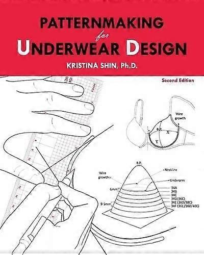 Patternmaking for Underwear Design: 2nd Edition