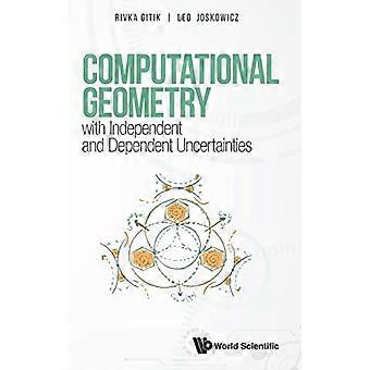 Laskennallinen geometria riippumattomilla ja riippuvaisilla epävarmuuksilla