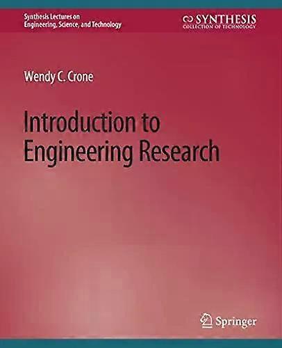 Introduction To Engineering Research - Wendy C. Crone