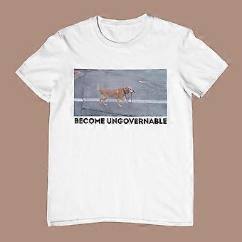 Become Ungovernable Funny Dog Shirt . Ironic and sarcastic gift,, Unisex Tee Style - 1469