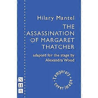 The Assassination of Margaret Thatcher