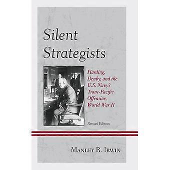Estrategistas Silenciosos: Harding Denby e a Ofensiva Transpacífica da Marinha dos EUA - Manley R. Irwin - Brochura - Livro em Inglês - História