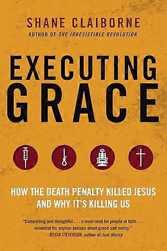 Executing Grace - Claiborne, Shane Claiborne, Shane - Paperback - en Book
