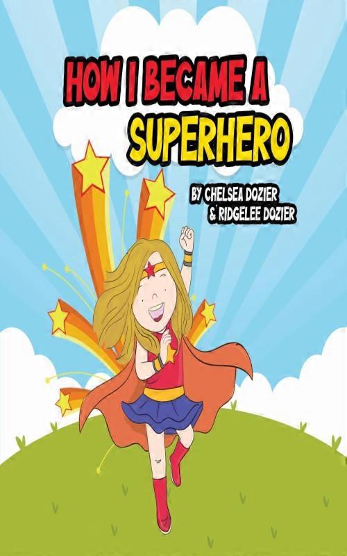 How I Became A Superhero