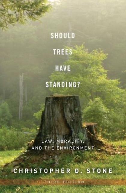Should Trees Have Standing by Christopher D. Stone Paperback Book