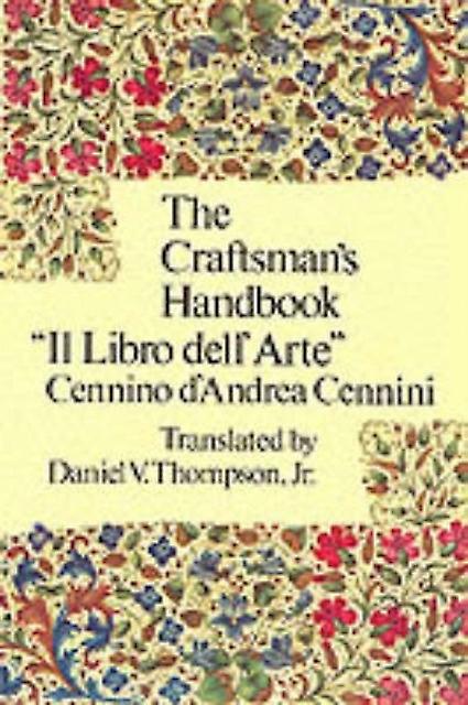 Craftsmans Handbook by Cennio DAndrea Cennini Paperback Book