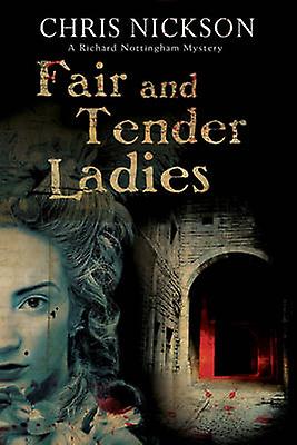 Fair and Tender Ladies by Chris Nickson