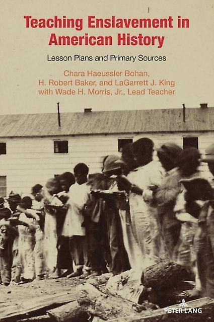 Teaching Enslavement In American History Paperback Book