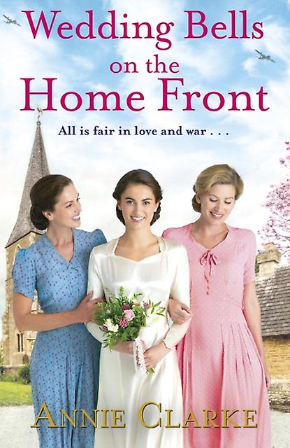 Wedding Bells On The Home Front by Annie Clarke Paperback