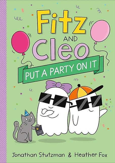 Fitz And Cleo Put A Party On It by Jonathan Stutzman Paperback Book