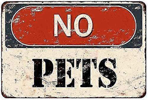 Sem Animais de Estimação Vintage Reprodução Retrô Presente Sinal de Lata 8x12 polegadas OU 12x16 polegadas Modo 4150