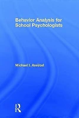 Behavior Analysis for School Psychologists