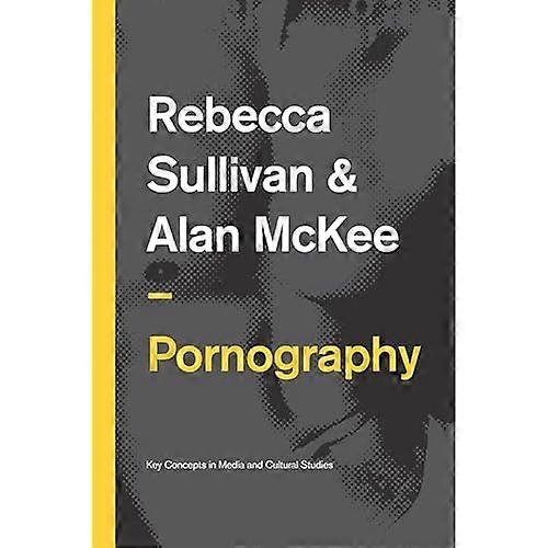 Pornography: Structures, Agency and Performance