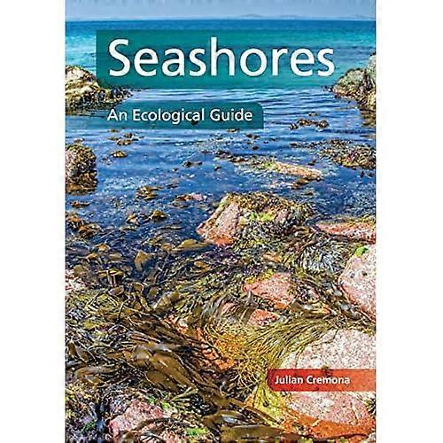 Seashores: An Ecological Guide